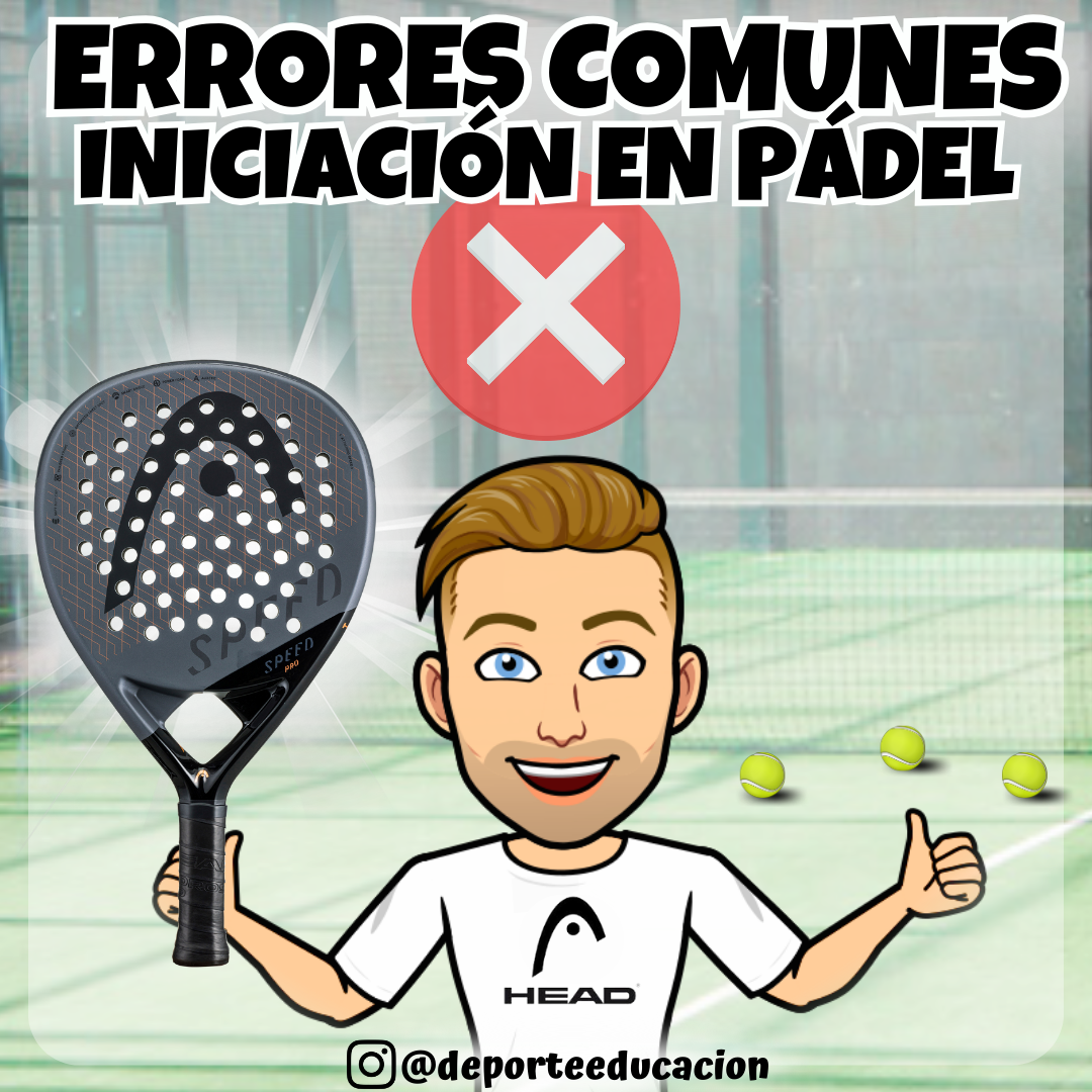 INICIACIÓN AL PÁDEL. ERRORES COMUNES.