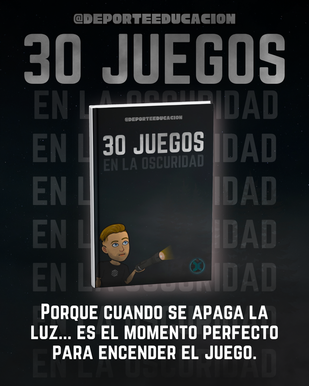 30 JUEGOS EN LA OSCURIDAD.