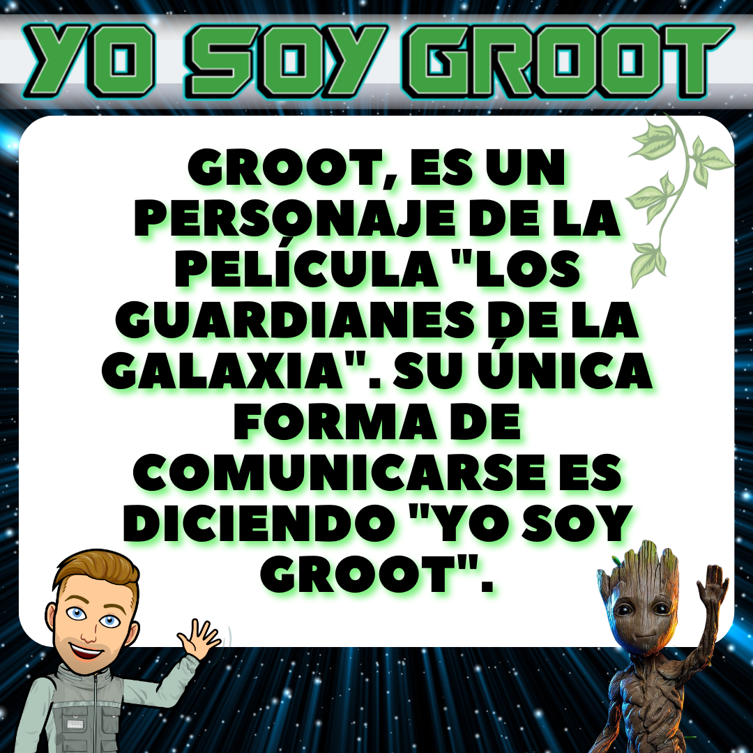 YO SOY GROOT.