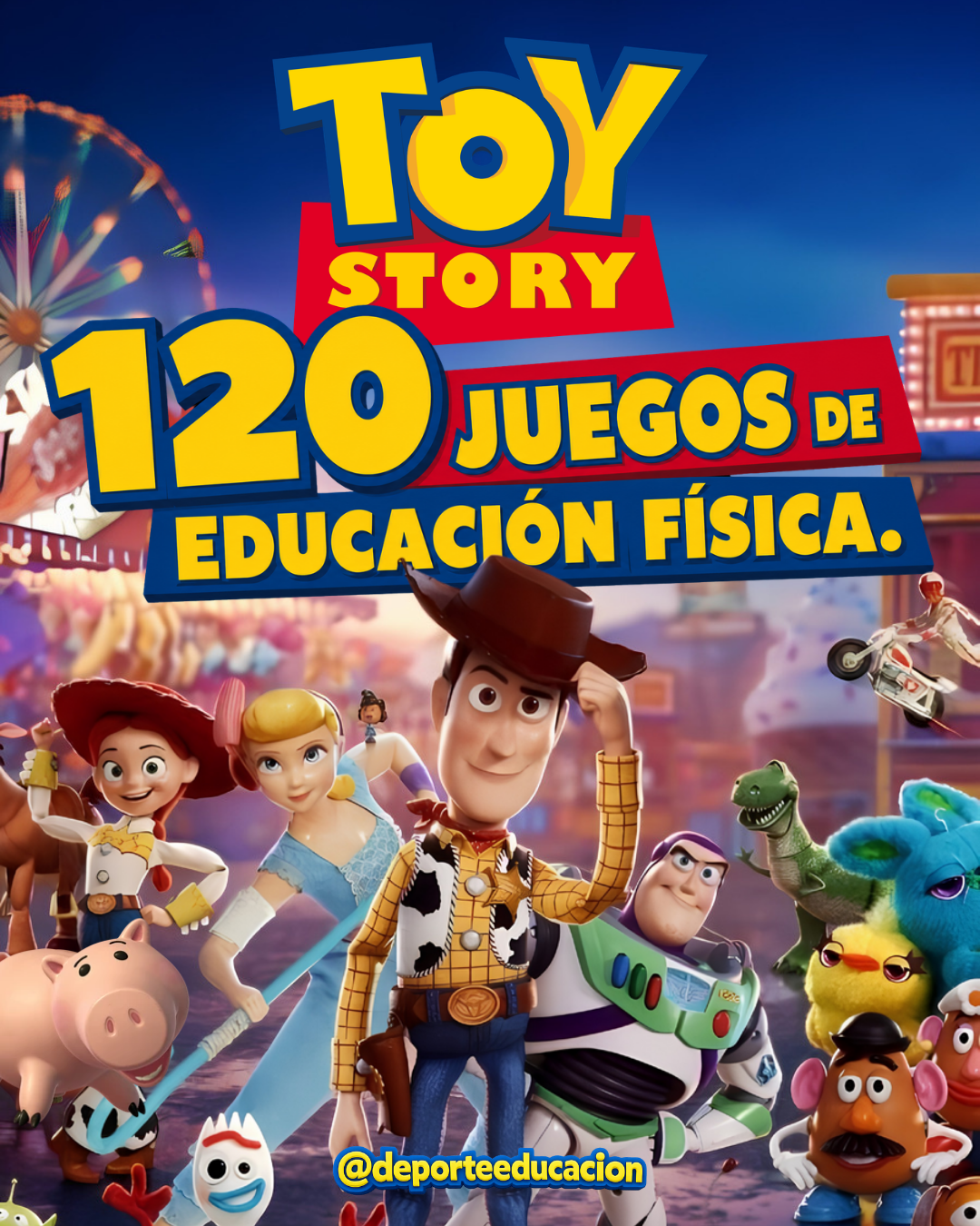 TOY STORY: 120 Juegos Educación Física.